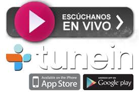 HAZ CLIC PARA ESCUCHARNOS POR TUNEIN RADIO